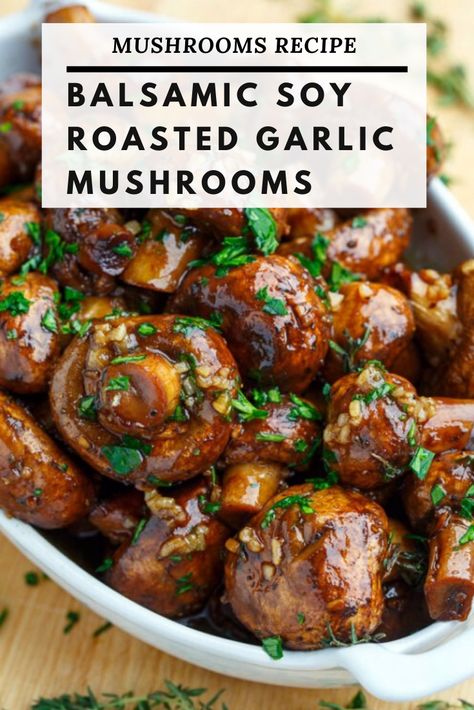 Roasted Garlic Mushrooms, Mushroom Dinner, Balsamic Vegetables, Mushrooms Roasted, Garlic Mushrooms Recipes, Balsamic Mushrooms, Garlic Balsamic, Balsamic Onions, Marinated Mushrooms