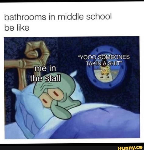 bathrooms in middle school "YOOO SOM EONES TAKIN A SHIT" – popular memes on the site iFunny.co #spongebob #tvshows #spongebob #spicy #bathrooms #middle #school #yooo #som #eones #takin #shit #pic Insta Memes, Fun Meme, Funny Spongebob Memes, Spongebob Funny, Life Questions, Spongebob Memes, Minecraft Crafts, School Memes, Naruto Funny