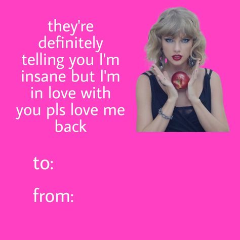 Taylor Swift Pick Up Lines, Crush Posting, Taylor Swift Valentines, Meme Valentines Cards, Clever Pick Up Lines, Taylor Memes, I Want You Forever, Era Tour, Valentines Memes