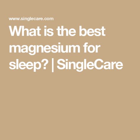 Magnesium Benefits Sleep, Magnesium For Sleep, Types Of Magnesium, Best Magnesium, Sleep Supplements, Reducing High Blood Pressure, Magnesium Citrate, Magnesium Benefits, Magnesium Glycinate