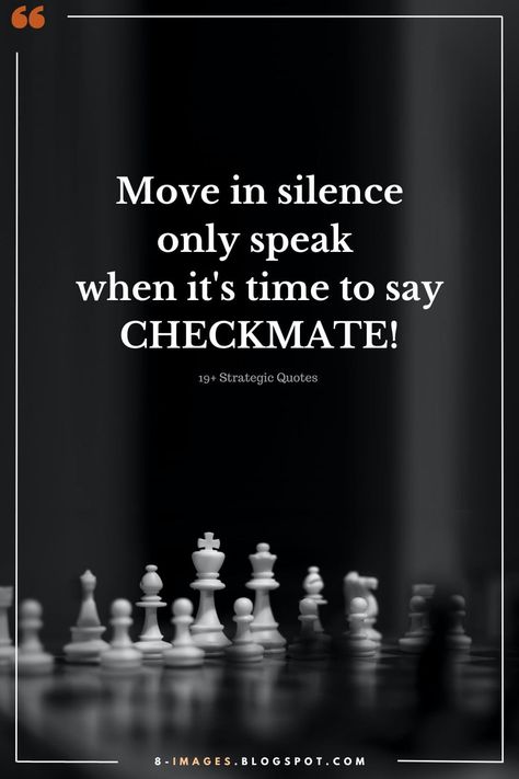 Strategic Quotes to Help You Succeed in Life and Business Keep Your Head Up Quotes, Head Up Quotes, Chess Quotes, Down Quotes, Move In Silence, Up Quotes, Celebration Quotes, Daily Motivation, Quotable Quotes