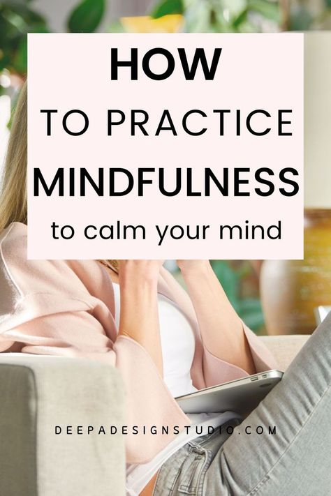 How to practice mindfulness to calm your mind Live Intentionally, Practice Mindfulness, Being Present, Mindfulness Techniques, Calm Your Mind, Healthy Relationship Tips, Personal Improvement, Life Journal, Activities For Adults