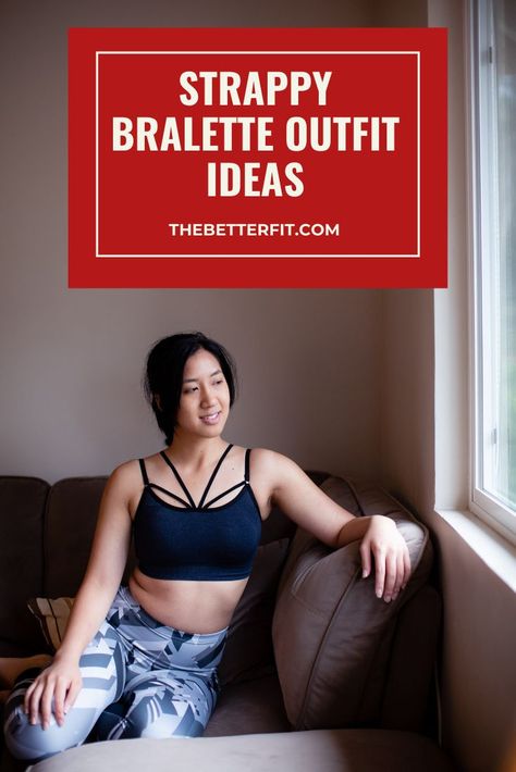 A strappy bralette is also perfect for wearing under different outfits. Check out our list of 14 easy styles on how to wear a strappy bralette! #thebetterfit #bralettes #strappy #strappybralette Strappy Bra Outfit, How To Wear Bralettes, Bra Tips, Bra Outfit, Comfortable Bra, Bralette Outfit, Bra Hacks, Strappy Bralette, Strappy Bra