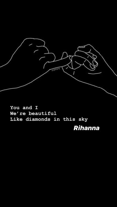 Rihanna Lyrics Tattoo, Rihanna Song Quotes, Rihanna Lyrics Wallpaper, Rihanna Diamonds Song, Diamonds Rihanna Lyrics, Music Homescreen, Rihanna Lyrics, Diamonds Lyrics, Rihanna Quotes