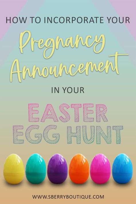 How to Incorporate Your Pregnancy Announcement in Your Easter Egg Hunt | S'Berry Boutique Easter Egg Baby Announcement, Easter Egg Hunt Pregnancy Announcement, Easter Baby Reveal Ideas, Easter Egg Pregnancy Announcement, Easter Pregnancy Announcement Baby 2, Easter Pregnancy Announcement To Family, Easter Gender Reveal Ideas, Easter Egg Gender Reveal, Easter Baby Reveal