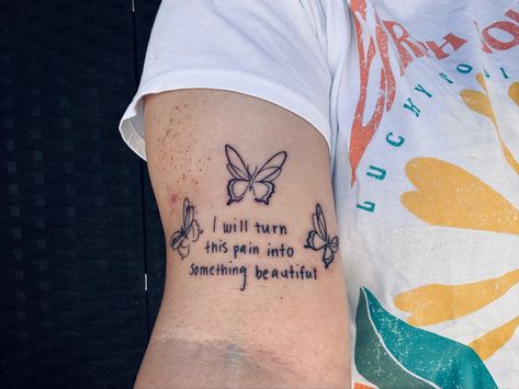 It’s a tattoo that says I will turn this pain into something beautiful with 3 butterflies above it. Chronic Pain Tatoos Ideas, Purpose Tattoo, Survivor Tattoo, Power Tattoo, Beautiful Tattoos For Women, Healing Tattoo, Finding Purpose, Beauty Tattoos, Tattoo Idea