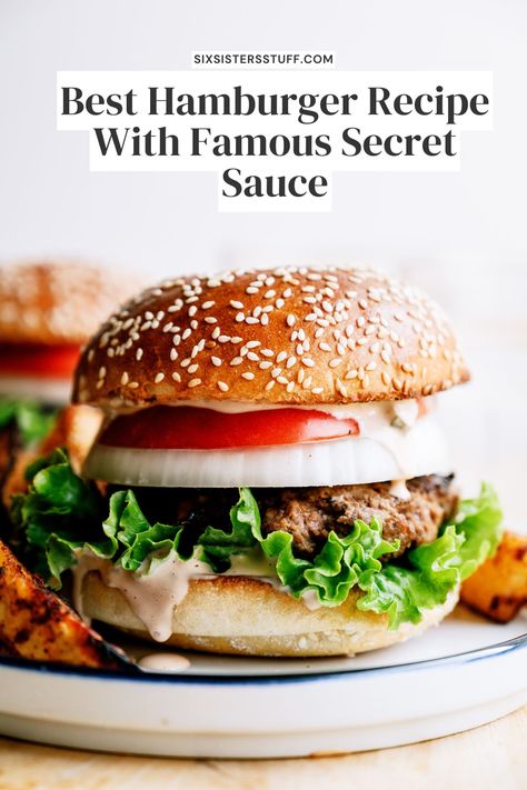 Best Hamburger Recipe With Famous Secret Sauce Secret Sauce For Burgers, Best Hamburgers Recipe, Best Homemade Hamburgers, Best Hamburger Recipe, Worcestershire Sauce Recipes, Best Hamburger Recipes, Hamburger Toppings, Hamburger Sauce, Hamburger Recipe