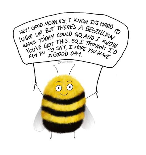 Bee Happy Quotes, Happy Thoughts Quotes, Bee Puns, Bee Artwork, Happy Day Quotes, Bee Drawing, Bee Pictures, Pocket Full Of Sunshine, Quotes About Strength And Love