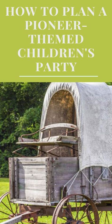 Although your 1800s pioneer party can feature some elements from the lives of cowboys and cowgirls #childrensparty #kidsparties #party #partytips #pioneerthemed Pioneer Birthday Party Ideas, Pioneer Party Ideas, Pioneer Day Crafts, Pioneer Food, Pioneer Christmas, Pioneer Day Activities, Pioneer Games, Pioneer Foods, Ward Activities