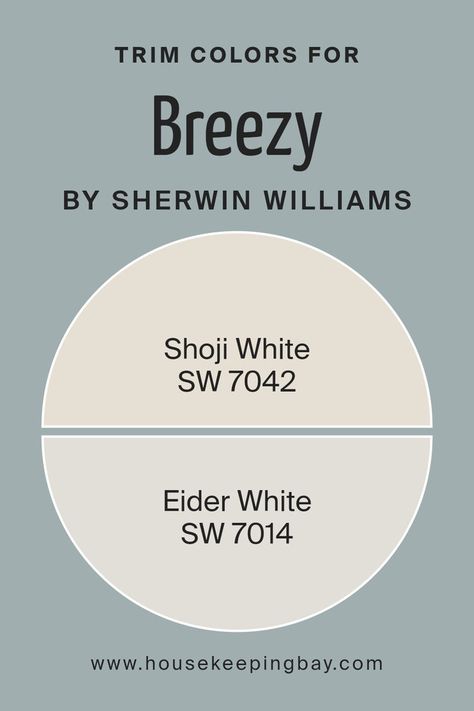 What are the Trim colors of Breezy SW 7616 by Sherwin Williams? Shoji White Trim, Shoji White Coordinating Colors, Sw Shoji White, Eider White, Shoji White, Trim Colors, Door Frames, Blue Paint Colors, Window Frames