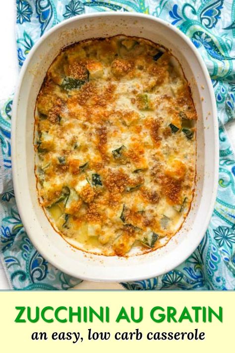 Zucchini Au Gratin, Low Carb Zucchini Recipes, Best Zucchini Recipes, Easy Summer Side Dishes, Au Gratin Recipes, Zucchini Casserole, Low Carb Casseroles, Keto Casserole, Low Carb Zucchini