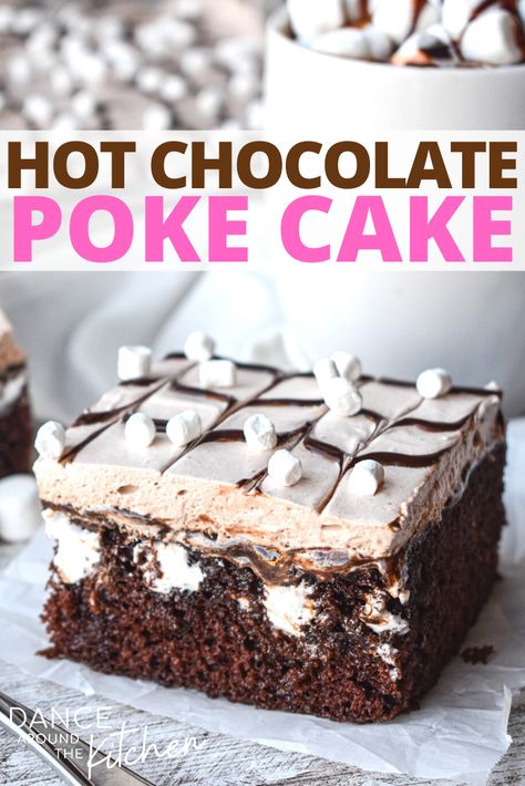 Hot Chocolate Layer Cake, Hot Cocoa Poke Cake Recipe, Soft Crumb Chocolate Cake With Fudge Frosting, Hot Coco Cake Recipe, Hot Cocoa Poke Cake, Hot Chocolate Poke Cake Recipe, Marshmallow Chocolate Poke Cake, Hot Cocoa Desserts, Hot Chocolate Poke Cake