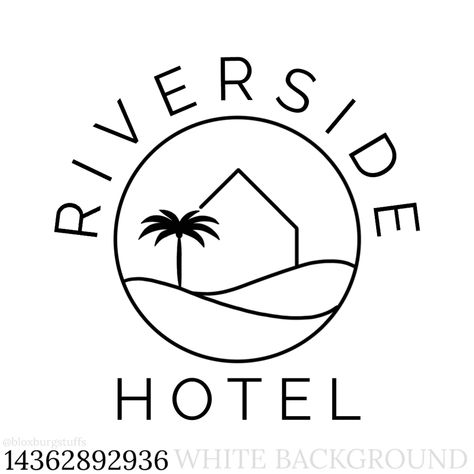 Bloxburg Riverside Decal, Welcome Sign Codes Bloxburg, Bloxburg Picture Codes Hotel, Bloxburg Hotel Name Decal Codes, Roblox Hotel Decal Codes, Bloxburg Hotel Sign Decal Codes, Bloxburg Hotel Sign, Hotel Room Bloxburg, Hotel Decal Codes