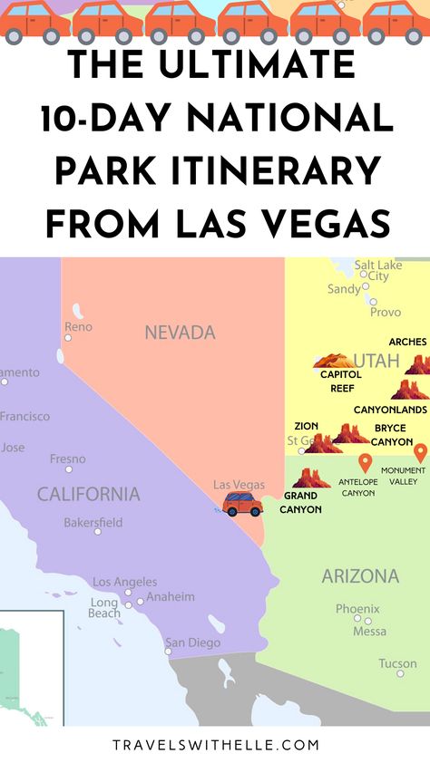 The Ultimate 10-Day National Park Itinerary From Las Vegas - National Park Loop From Las Vegas, Southwest National Parks Road Trip Map, Las Vegas Road Trip National Parks, Utah Road Trip National Parks, Utah National Parks Road Trip Itinerary, National Park Road Trip Map, Utah National Parks Road Trip, Rv Trips, National Park Itinerary