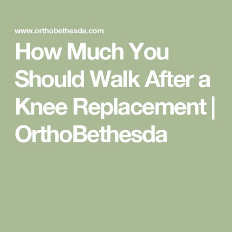 How Much You Should Walk After a Knee Replacement | OrthoBethesda Knee Replacement Recovery, Preparing For Surgery, Knee Replacement Surgery, Knee Exercises, Knee Surgery, Knee Replacement, Surgery Recovery, Body Healing, Post Surgery