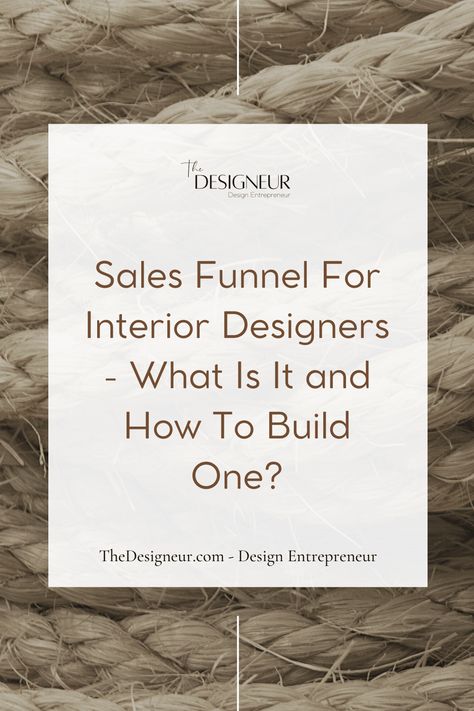 Successful Sales Funnel For Interior Designers - What Is It and How To Build One? - TheDesigneur Sales Pipeline, Retargeting Ads, Price Page, Customer Retention, Sales Funnel, Interior Design Business, Home Decor Sale, Marketing Tactics, Interior Design Companies