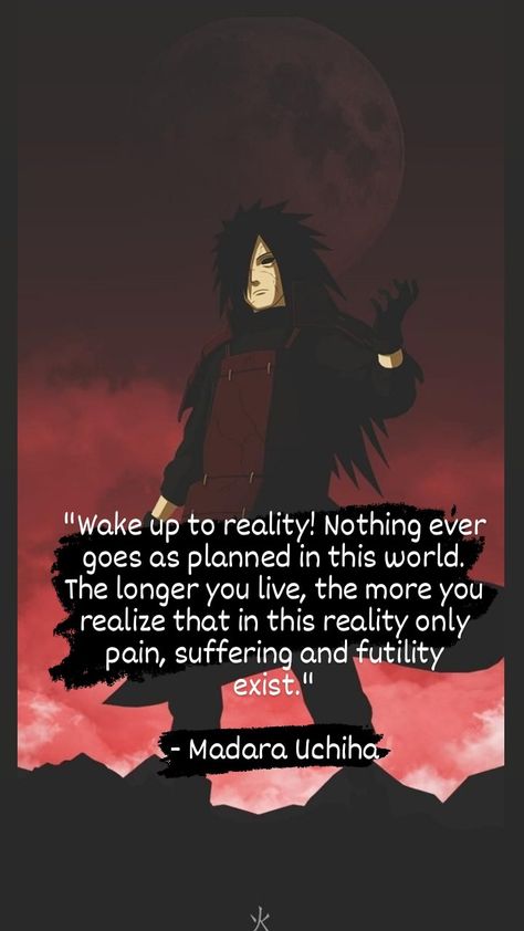 Madara Quote Wake Up To Reality, Madara Quote Wallpaper, Madara Uchiha Quotes Wake Up To Reality, Madara Uchiha Dialogue, Madara Uchiha Quotes Wallpaper, Wake Up To Reality Tattoo, Wake Up To Reality Madara Uchiha, Manga Dialogue, Jiraiya Quotes