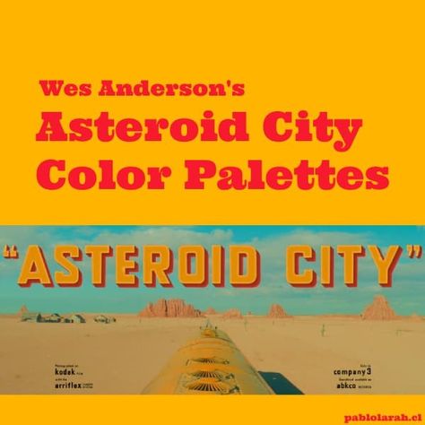 Wes Anderson's Asteroid City Color Palettes Wes Anderson Color, Wes Anderson Design, Wes Anderson Color Palette, Hope Davis, Tony Revolori, Asteroid City, Rupert Friend, Liev Schreiber, Wes Anderson Movies