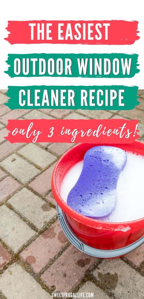 Homemade Outdoor Window Cleaner - Sweet Frugal Life Outdoor Window Cleaner, Window Washing Solution, Frugal Cleaning, Clean Outdoor Windows, Window Cleaner Recipes, Diy Window Cleaner, Window Cleaning Tips, Window Cleaner Homemade, Window Cleaning Solutions