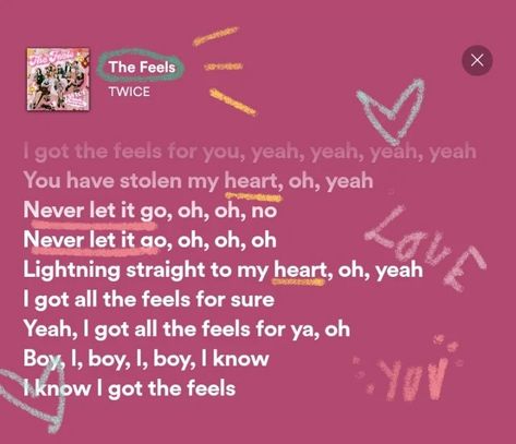 Lyrics the feels twice~Spotify The Feels Twice Aesthetic, The Feels Lyrics Twice, Twice Lyrics Aesthetic, Spotify Lyrics Doodle, Twice Song Lyrics, Lyrical Aesthetic, The Feels Twice, Twice Lyrics, Twice The Feels