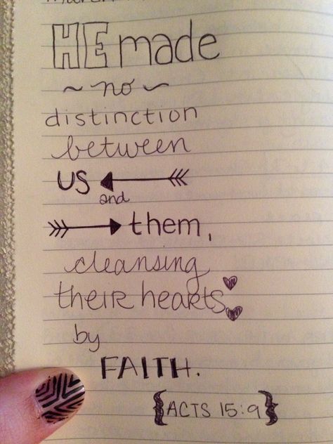 Acts 15:9 Acts 15, Love Me More, Head And Heart, In Christ Alone, I John, Have Faith, Lord And Savior, Jesus Is Lord, Bible Journaling