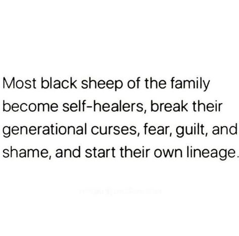 Toxic Family Quotes, Generational Curses, Guilt And Shame, Black Sheep Of The Family, Black Sheep, Healing Quotes, Family Quotes, Infj, Real Quotes