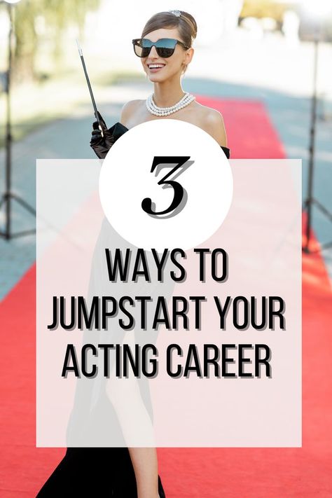 Text: 3 ways to jumpstart your acting career - Image: An Audrey Hepburn look alike poses on a red carpet. Acting Auditions, Acting Tips, Successful Career, Making Connections, Voice Acting, Modeling Tips, Acting Skills, Acting Career, On Set