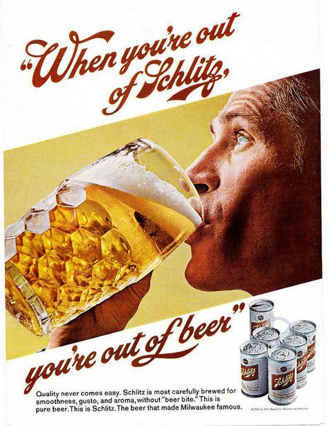 "When you're out of Schlitz, youre out of beer" Pics Of Guys, Beer Posters, Beer Advertisement, Beer Ads, Beer Memorabilia, Schlitz Beer, Beer Advertising, Beer Prints, Beer Ad