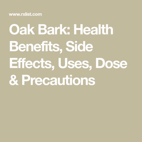 Oak Bark: Health Benefits, Side Effects, Uses, Dose & Precautions Allergy Asthma, Safety Precautions, Natural Medicine, Alternative Medicine, Herbal Medicine, Medical Advice, Side Effects, Health Benefits, Benefits