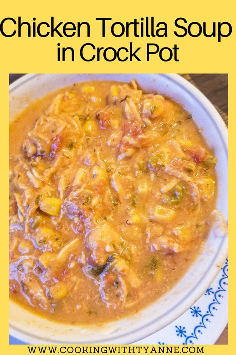 Soup Crock Pot Easy, Tortilla Soup Crock Pot, Slow Cooker Chicken Tortilla Soup Recipe, Crock Pot Easy, Soup Crock Pot, Chicken Tortilla Soup Crock Pot, Slow Cooker Chicken Tortilla Soup, Creamy Chicken Tortilla Soup, Chicken Tortilla Soup Easy