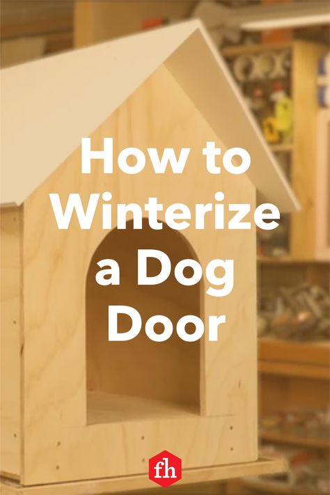 How to Winterize a Dog Door Insulated Dog Door, Drafty Dog Door, Insulating Dog House Winter, Insulated Dog House Diy, Diy Dog House Door Flap, Doggy Door, Diy Insulated Dog House, Winter Dog House, Best Dog Door