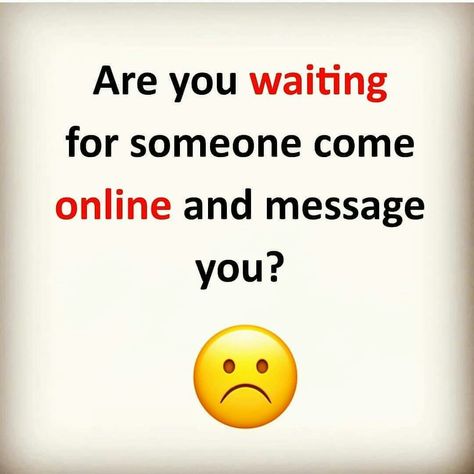 Yes..!!to much waiting for him..😭😭 Waiting For Message, Emoji Quotes, Really Funny Quotes, Online Quotes, Desi Quotes, Mood Wallpaper, Waiting For Someone, Girl Facts, Deep Quotes