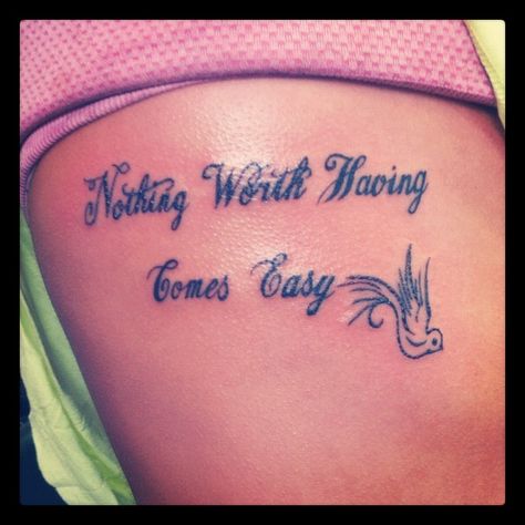 Worth It Tattoo, Pink Wallpaper Computer, Nothing Worth Having Comes Easy, It Tattoo, Easy Tattoo, Wallpaper Computer, Quotes Tattoos, Computer Wallpaper, Pink Wallpaper