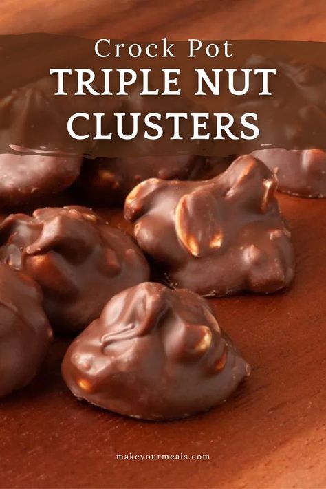 Triple nut clusters that were made with the help of a crock pot! From makeyourmeals.com. Chocolate Nut Clusters, Nut Cluster Recipe, Chocolate Nuts Clusters, Chocolate Covered Pecans, Clusters Recipe, Chocolate Peanut Clusters, Nut Clusters, Chocolate Covered Nuts, Chocolate Clusters