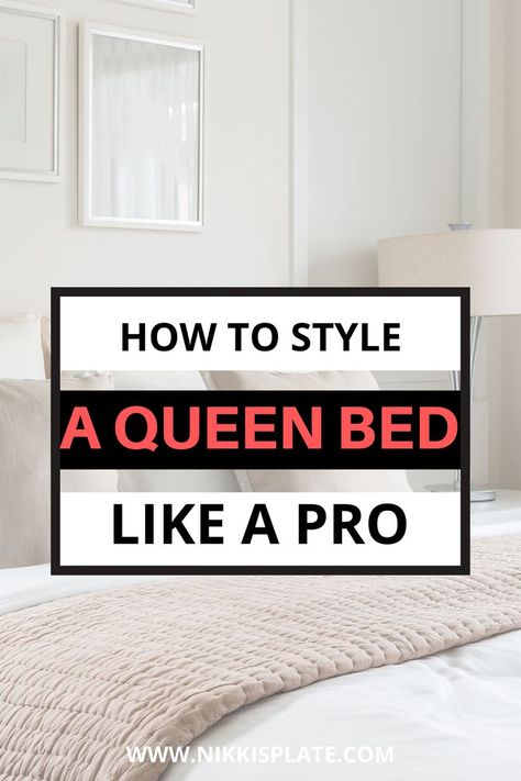 HOW TO STYLE A QUEEN BED LIKE A PRO - How to Style a Queen Bed; Queen size beds are a standard size for couples who don't have a lot of room to spare. Here's how to style the bed so you can have a cozy and inviting place to sleep. - How to Style a Queen Bed with Pillows, style a queen size bed, how to style a queen bed, queen bed style and more! How To Style Queen Bed, Style A Queen Bed, Queen Bed Set Up, What Size Duvet For Queen Bed, King Bed Styling For Rice Bed, How To Style A Queen Bed, How To Make A Queen Bed, Proper Way To Make A Bed, Bed Head Queen For A Day