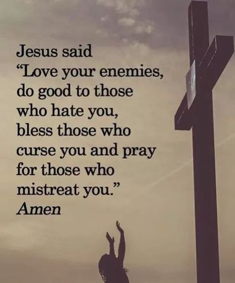 Jesus said “Love your enemies, do good to those who hate you, bless those who curse you and pray for those who mistreat you” Amen. #KWMinistries Enemies Quotes, Prayer For Love, Say Love You, Love Your Enemies, Jesus Said, Morning Wishes Quotes, Biblical Verses, Encouraging Scripture, Prayer Verses