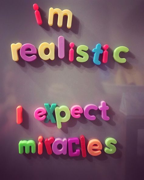 I’m realistic, I expect miracles | Whatmyfridgesays Expect Miracles, Wealthy Mindset, Refrigerator Doors, Magnet Quotes, Lovely Quotes, Wayne Dyer, Ocean Wallpaper, Lovely Quote, A Miracle