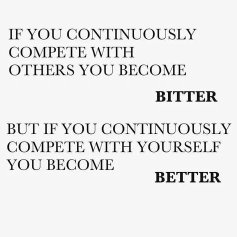 Healthy competition A Quote, Daily Motivation, Good Advice, Bitter, The Words, Great Quotes, Beautiful Words, Success Quotes, Inspire Me