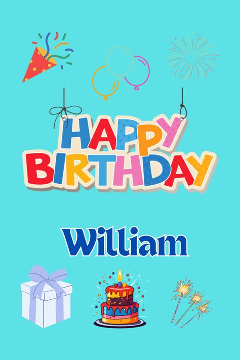 Happy Birthday William, Special Gifts available, stickers, greeting cards, and more... Happy Birthday William, Greeting Card Design, Glossier Stickers, Transparent Stickers, Kraft Envelopes, Card Sizes, Special Gifts, Custom Print, Card Design