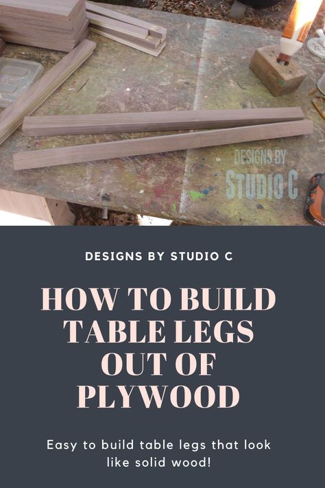 How to Build Table Legs out of Plywood | Designs by Studio C | Create a uniform look by building legs from plywood that look like solid wood! These FREE plans are suitable for all skill levels! Build Table, How To Make Furniture, Diy Table Legs, Plywood Design, Plywood Table, Wood Table Diy, Woodworking Tutorials, Make Furniture, Woodworking Furniture Plans