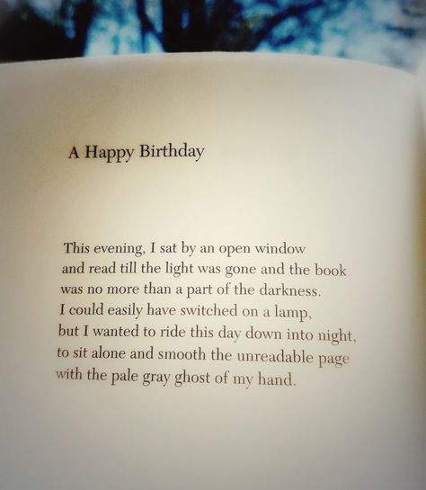 Ted Kooser- A Happy Birthday Happy Birthday To Me Poetry, Poetic Birthday Wishes, Happy Birthday Poetry, Ted Hughes Poetry, English Poems By Famous Poets, Selected Poems Of Emily Dickinson, Let Down, Poem A Day, Mary Oliver