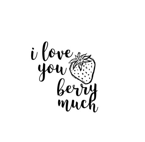 i love you {berry} much <><> lettering Strawberry Sayings Quotes, Strawberry Quotes, Card Lettering, Quotes Doodles, Fonts Graphic Design, Insta Caption, The Hating Game, Mario Stuff, Isabella Rose