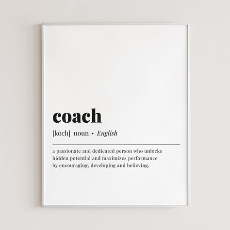 Are you looking for the perfect gift for your coach? Look no further! With this coach definition print you'll easily show how much you appreciate your football coach, soccer coach or any sports coach. It's the perfect way to say thank you at the end of the season.This dictionary-style meaning of the word 'coach' print is an instant download. After purchase you will receive a download link immediately on screen. Also within minutes of your order and payment, an e-mail will be sent to you with a l Coach Motivation Quotes Sports, Coach Funny Quotes, Definition Of A Coach, Gym Coach Quotes, Quotes About Good Coaches, Affirmations For Coaches, Coach Day Happy, Being A Coach Quotes, Happy Coaches Day