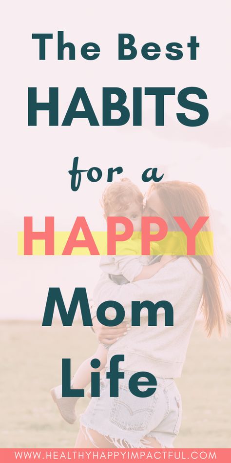 The Best Habits for a Happy Mom Life. Tips and Hacks for how to be a happy mom. Being a calm mom starts with intentional actions. Parenting isn't always rainbows and butterflies, so try these easy actions to bring more peace and order to your days. Then, be a better mom with the added joy to your day. #lifewithkids #happymom #calmmom #playfulmom #motherhood #momhacks How To Be A Calm Mom, Be A Better Mom, Rainbows And Butterflies, Best Habits, Fit Moms, Planning Hacks, Motherhood Tips, Mom Things, Happy Mommy