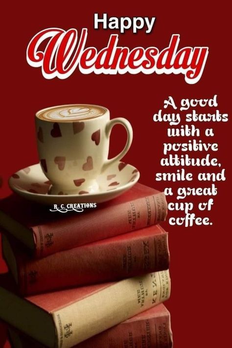 Coffee Wednesday Humor, Wednesday Morning Images, Wednesday Coffee, Wednesday Greetings, Wednesday Wishes, Coffee Quotes Morning, Wednesday Blessings, Wednesday Humor, Blessed Wednesday