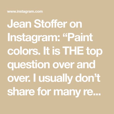 Jean Stoffer on Instagram: “Paint colors. It is THE top question over and over. I usually don’t share for many reasons, but so many have asked about the Living Room at…” Jean Stoffer Design Paint Colors, Stoffer Home Paint Colors, Jean Stoffer Paint Colors, The Established Home Jean Stoffer Paint Colors, Jean Stoffer Living Room, Khaki Paint Colors, Jean Stoffer Design, Jean Stoffer, Paint Color Inspiration