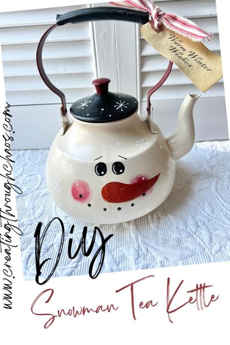 DIY Snowman Tea Kettle - Creating Through Chaos Painted Tea Pots Ideas, Tea Kettle Decor Ideas, Tea Pot Painting Ideas, Painted Tins, Snowman Teapot, Xmas Signs, Decorating With Snowmen, Teapot Crafts, Snowman Crafts Diy