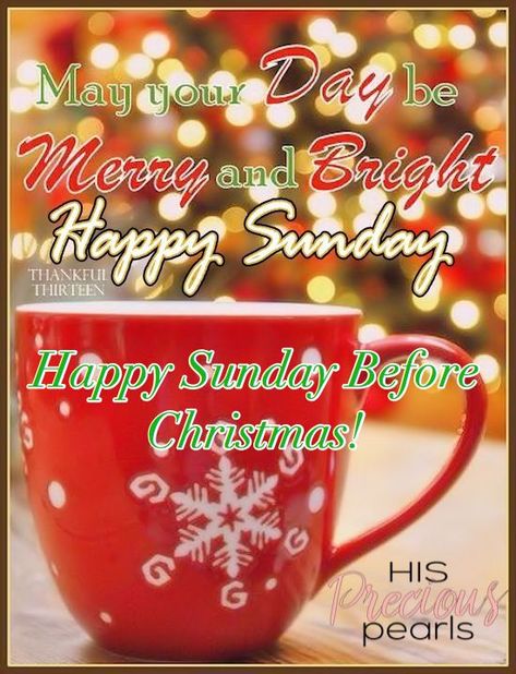 Make it a great Sunday! Sunday Bible Verse, Sunday Christmas, Christmas Greetings Quotes, Christmas Sunday, Good Morning Christmas, Be Peaceful, Prayer For My Family, Good Sunday Morning, Happy Christmas Eve