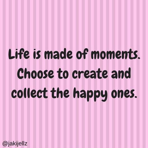 Life is made of moments. Choose to create and collect the happy ones Create Moments Quotes, Cuddles Quotes, Cuddle Quotes, Intense Quotes, Moments Quotes, Food Poisoning, Thought Provoking Quotes, Simple Quotes, Wednesday Wisdom