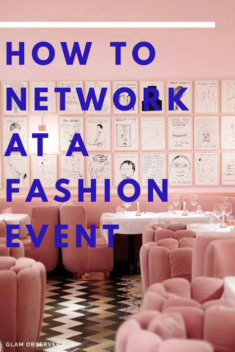 How To Network At A Fashion Event Fashion Marketing Director, Working In The Fashion Industry, Fashion Industry Jobs, How To Become A Fashion Stylist, Womens Networking Event, Women’s Networking Event, Sewing Knowledge, Fashion Course, Career In Fashion Designing